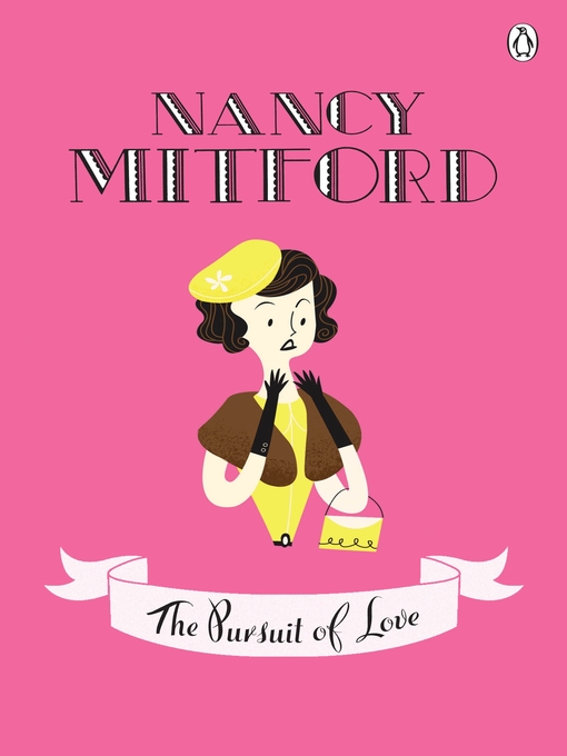 Title details for The Pursuit of Love by Nancy Mitford - Available